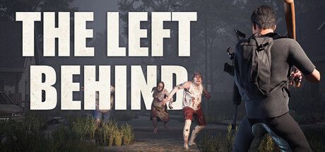 荷蘭開放世界殭屍新作《The Left Behind》上市:白天像DayZ探索,入夜秒變Dying Light