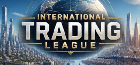 《International Trading League》上市:在真實城市地圖上打造你的跨國貿易帝國