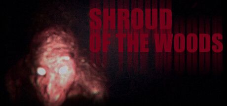 《Shroud of the Woods》今日上市:森林裡找狗的心理恐怖遊戲,連寂靜都在偷聽你呼吸