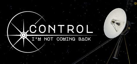 Control, I'm Not Coming Back:免費體驗太空中的情感冒險