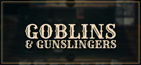 Goblins and Gunslingers:西部奇幻卡牌對決免費遊玩