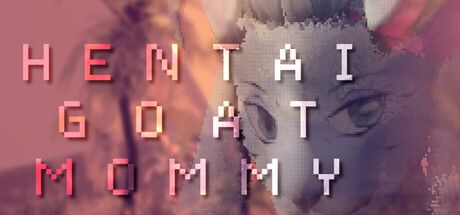 Hentai Goat Mommy：結合點擊與閒置系統的成人沙盒遊戲，提供高度自訂體驗
