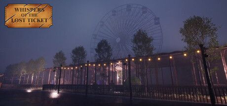 Whispers Of The Lost Ticket 開啟陰影遊樂園的最終章節，探索被遺忘的恐怖回憶