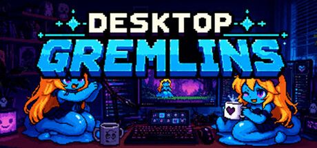 《Desktop Gremlins》8月6日上市:透明桌寵養成五型態,惹毛牠就準備遭殃