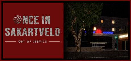 Once In Sakartvelo: Out Of Service｜真實街道短篇恐怖遊戲，考驗冷靜與反應