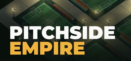 《Pitchside Empire》免費上市！經營足球場地的管理遊戲