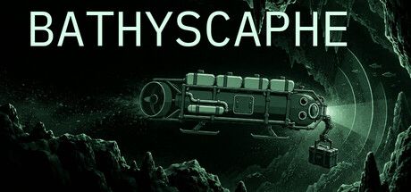 Bathyscaphe：在黑暗深海中駕駛潛水器，用聲納探索並運送貨物