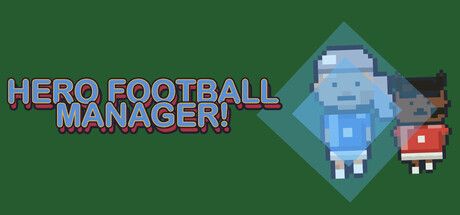 Hero Football Manager：管理擁有超能力球員的足球俱樂部，體驗獨特像素風賽事