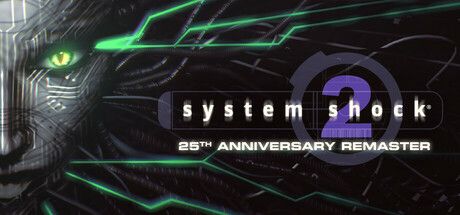 System Shock 2:25週年重製版 限時免費領取 跨平台合作重製經典
